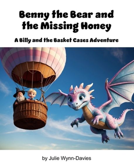 Benny the Bear and the Missing Honey | Wynn-Davies, Julie - 교보문고