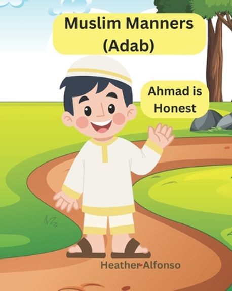 Adab In English Muslim Manners (Adab) | Alfonso, Heather - 교보문고