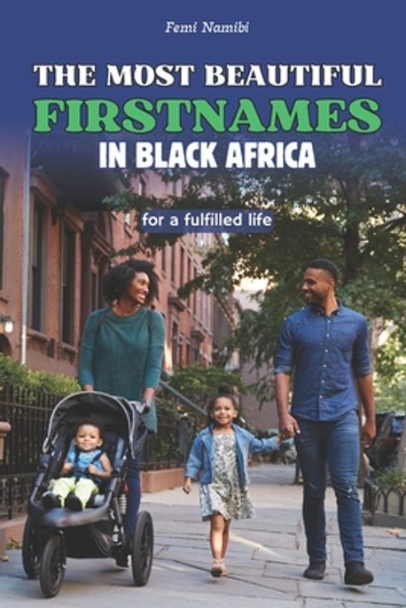 The most beautiful firstnames in black Africa | Namibi, Femi - 교보문고
