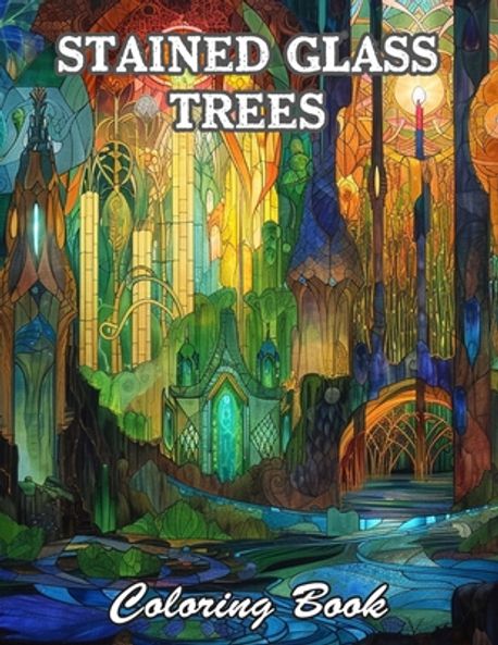 Stained Glass Trees Coloring Book | Ford, Jay - 교보문고