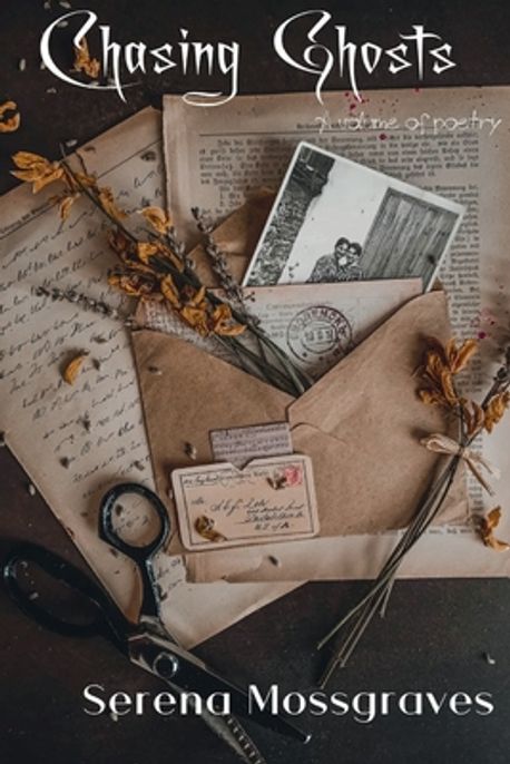 Chasing Ghosts | Mossgraves, Serena - 교보문고