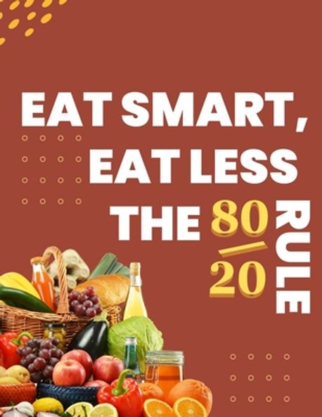 Eat Less Bar Eat Smart, Eat Less | K, Tony Smart - 교보문고