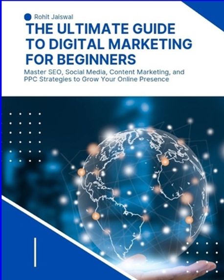 The Ultimate Guide to Digital Marketing for Beginners | Jaiswal ...