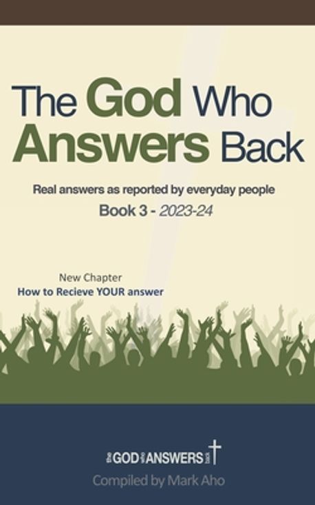 The God Who Answers Back | Aho, Mark G. - 교보문고