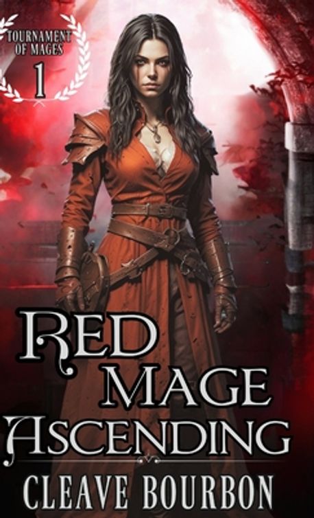 Red Mage Ascending | Bourbon, Cleave - 교보문고