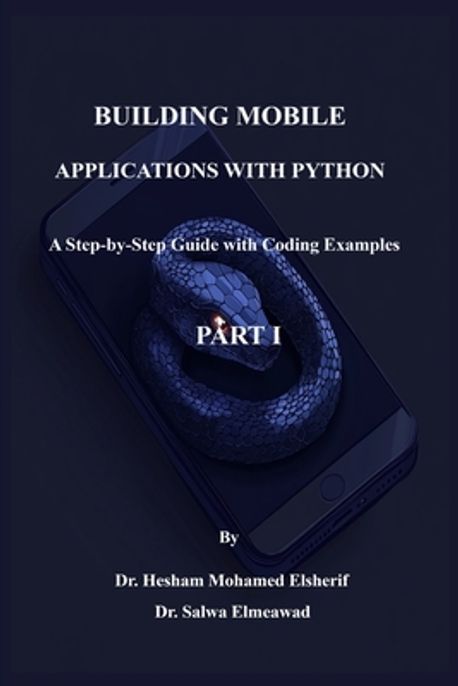 Building Mobile Applications with Python - PART I | Elsherif, Hesham ...