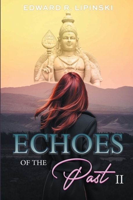 Echoes of the Past II | R. Lipinski, Edward - 교보문고