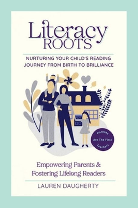 Reading Roots Publisher Literacy Roots | Daugherty, Lauren E. - 교보문고