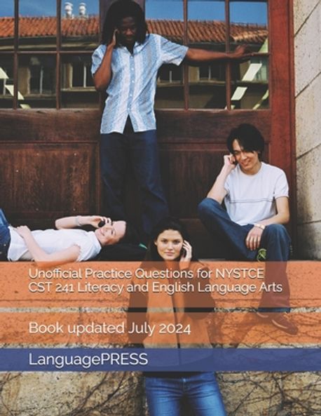 Unofficial Practice Questions for NYSTCE CST 241 Literacy and English Language Arts | Yu, M. - 교보문고