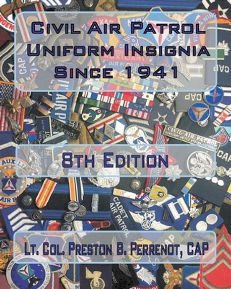 Civil Air Patrol Uniform Insignia Since 1941 | Perrenot Cap, Preston B ...