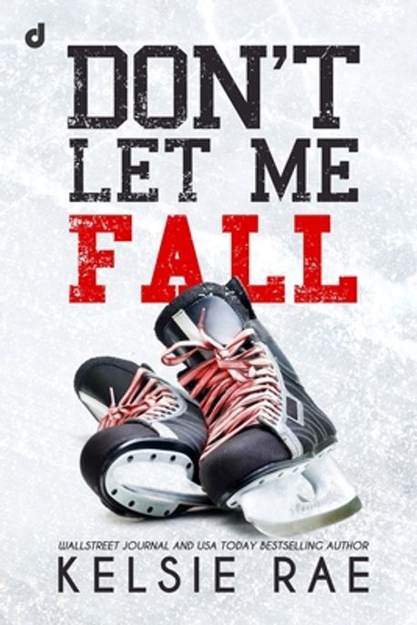 Don't Let Me Fall | Editore, Dri - 교보문고