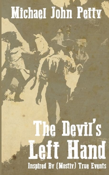 The Devil's Left Hand | Petty, Michael John - 교보문고