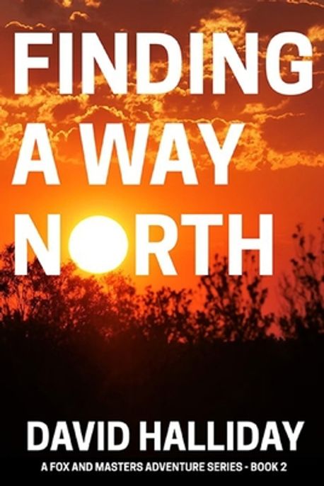 Finding a Way North | Halliday, David - 교보문고
