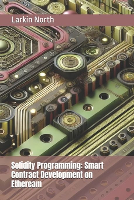 Solidity Programming | North, Larkin - 교보문고