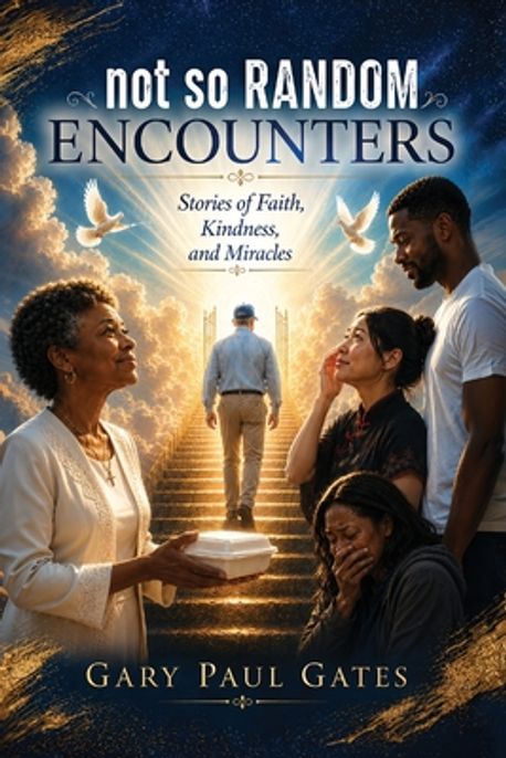 Not So Random Encounters | Gates, Gary Paul - 교보문고
