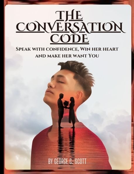 The Conversation Code | C. Scott, George - 교보문고