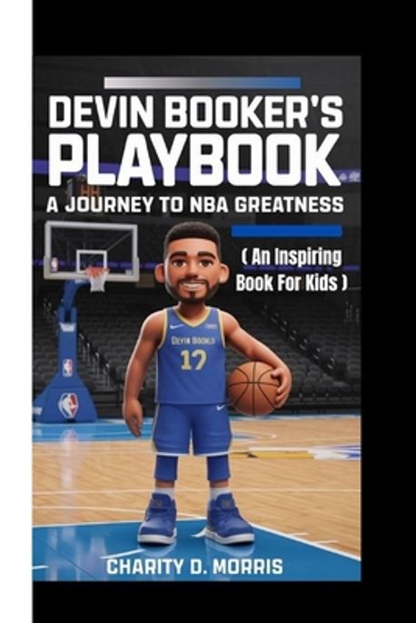 Devin Booker's Playbook | D. Morris, Charity - 교보문고