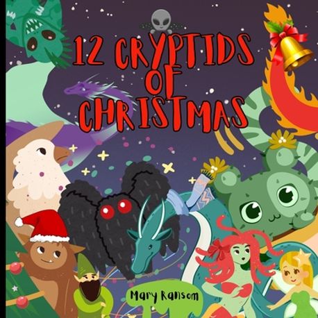 12 Cryptids of Christmas | Ransom, Mary - 교보문고