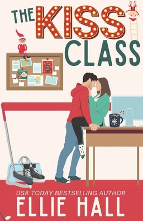 The Kiss Class | Hall, Ellie - 교보문고