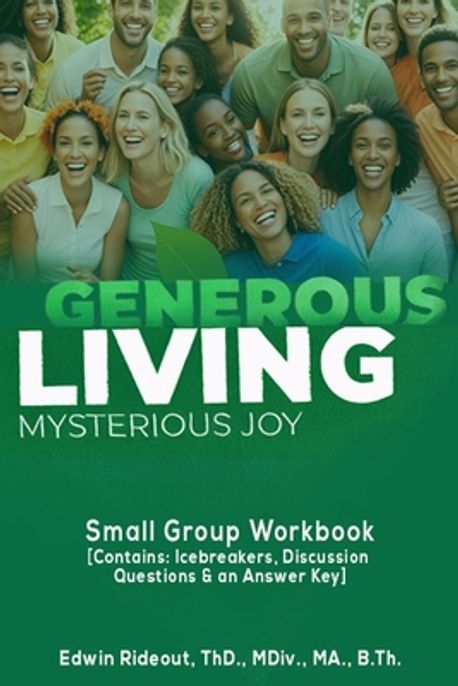 Generous Living - Mysterious Joy | Rideout, Edwin - 교보문고