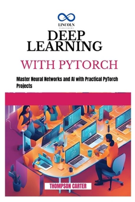 Deep Learning with Pytorch | Carter, Thompson - 교보문고
