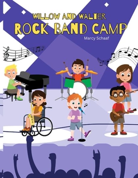 Willow and Walter Rock Band Camp | Schaaf, Marcy - 교보문고