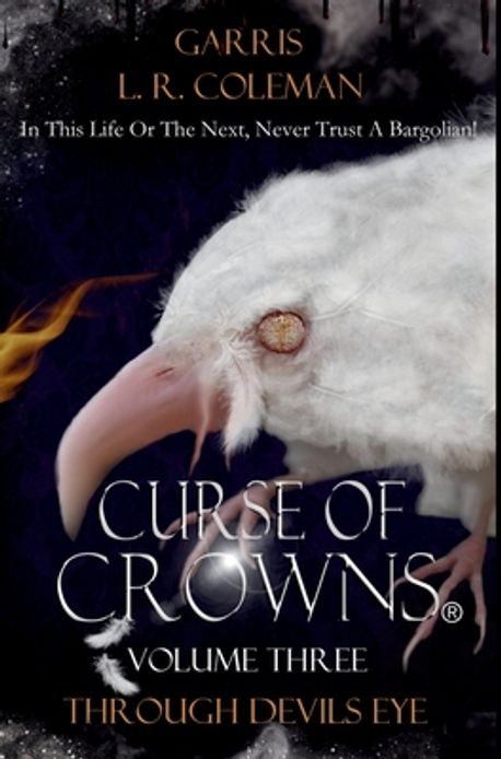 Curse of Crowns Through Devils Eye | Coleman, Garris L. R. - 교보문고
