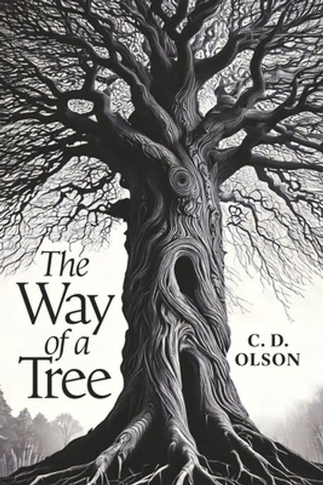 Olson Tree The Way of a Tree | Olson, C. D. - 교보문고
