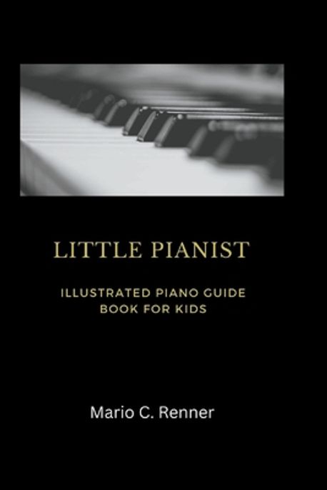 Little Pianist | C. Renner, Mario - 교보문고