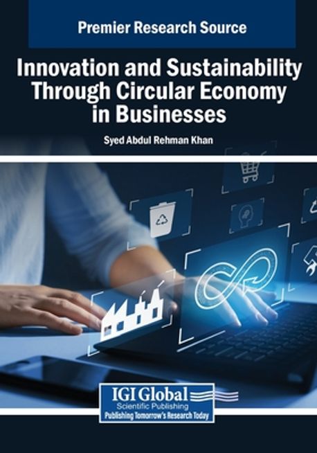Innovation and Sustainability Through Circular Economy in Businesses ...