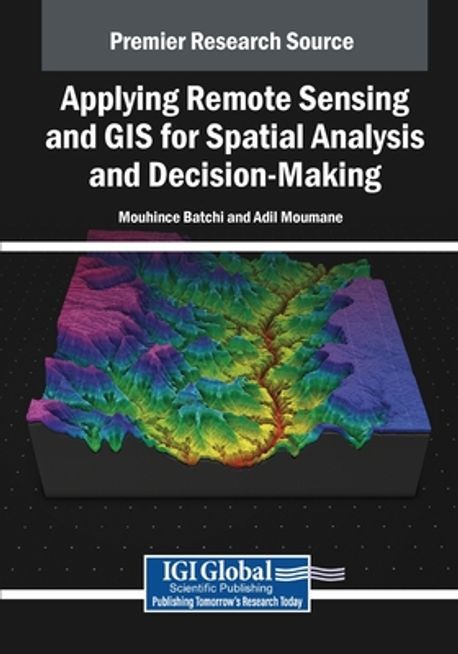 Applying Remote Sensing and GIS for Spatial Analysis and Decision ...