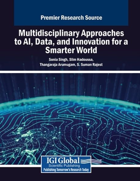 Multidisciplinary Approaches to AI, Data, and Innovation for a Smarter ...