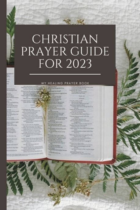 Christian prayer guide 2023 | Reed, Justin - 교보문고