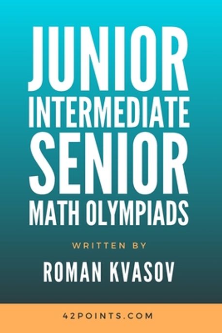 Senior Math R Reason Junior, Intermediate and Senior Math Olympiads | Kvasov, Roman - 교보문고
