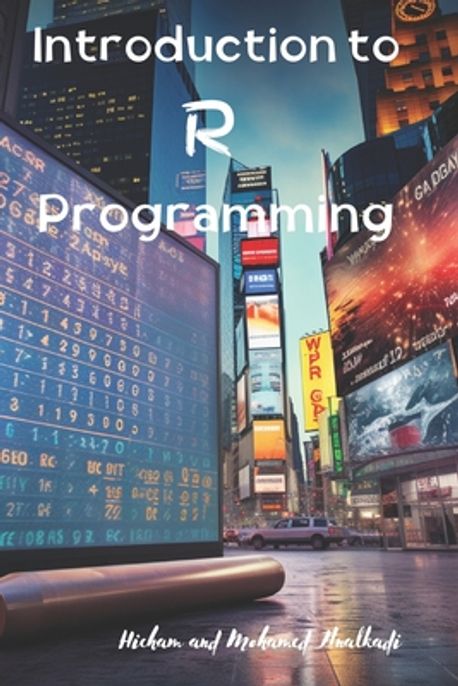 Introduction to R Programming | Ibnalkadi, Hicham And Mohamed - 교보문고
