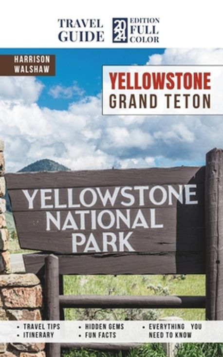 Yellowstone National Park Guide Book | Walshaw, Harrison - 교보문고