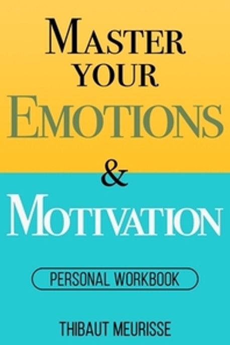 Master Your Emotions & Motivation