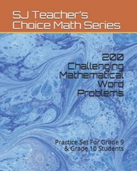 200 Challenging Mathematical Word Problems | Teacher's Choice Math ...