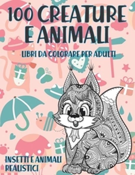 Libri da colorare per adulti - Insetti e animali realistici - 100 ...