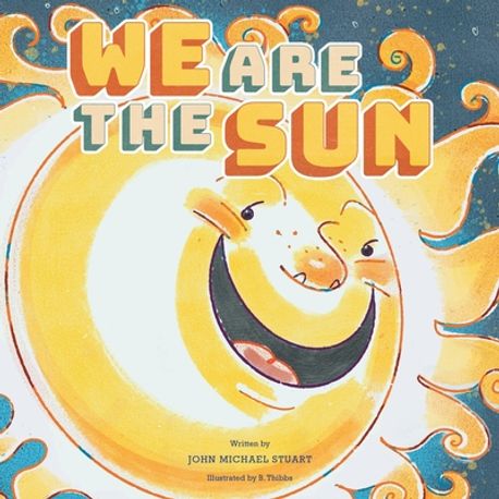 We R One Sun We Are the Sun | Stuart, John Michael - 교보문고