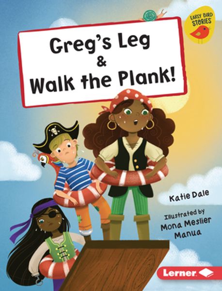 Greg's Leg & Walk the Plank! | Dale, Katie - 교보문고
