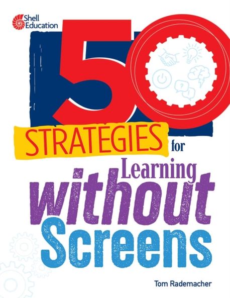 50 Strategies for Learning Without Screens | Rademacher, Tom - 교보문고