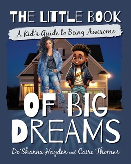 The Little Book of Big Dreams | Hayden, De'shanna - 교보문고