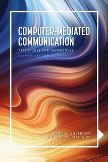 Computer-Mediated Communication | Sherblom, John C. - 교보문고