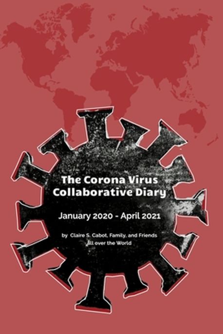 The Corona Virus Collaborative Diary | Cabot, Claire S. - 교보문고