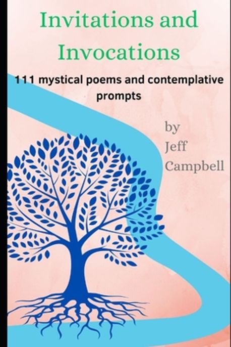 Invitations, Invocations | Campbell, Jeff - 교보문고