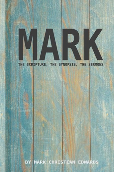The gospel of Mark - The scripture, the synopsis, the sermons | Edwards ...