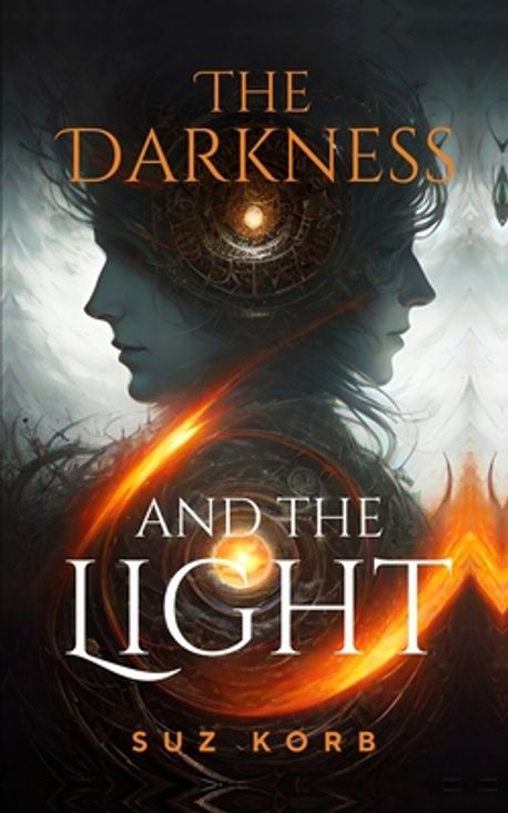 The Darkness and the Light | Korb, Suz - 교보문고