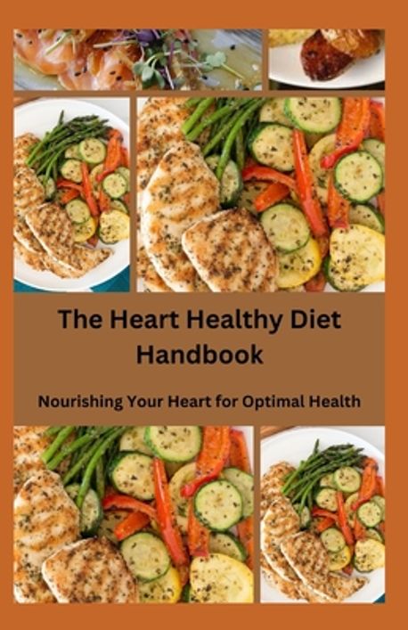 The Heart Healthy Diet Handbook | Crown Publishers - 교보문고