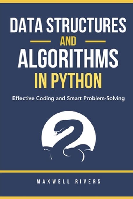 Data Structures and Algorithms in Python | Rivers, Maxwell - 교보문고